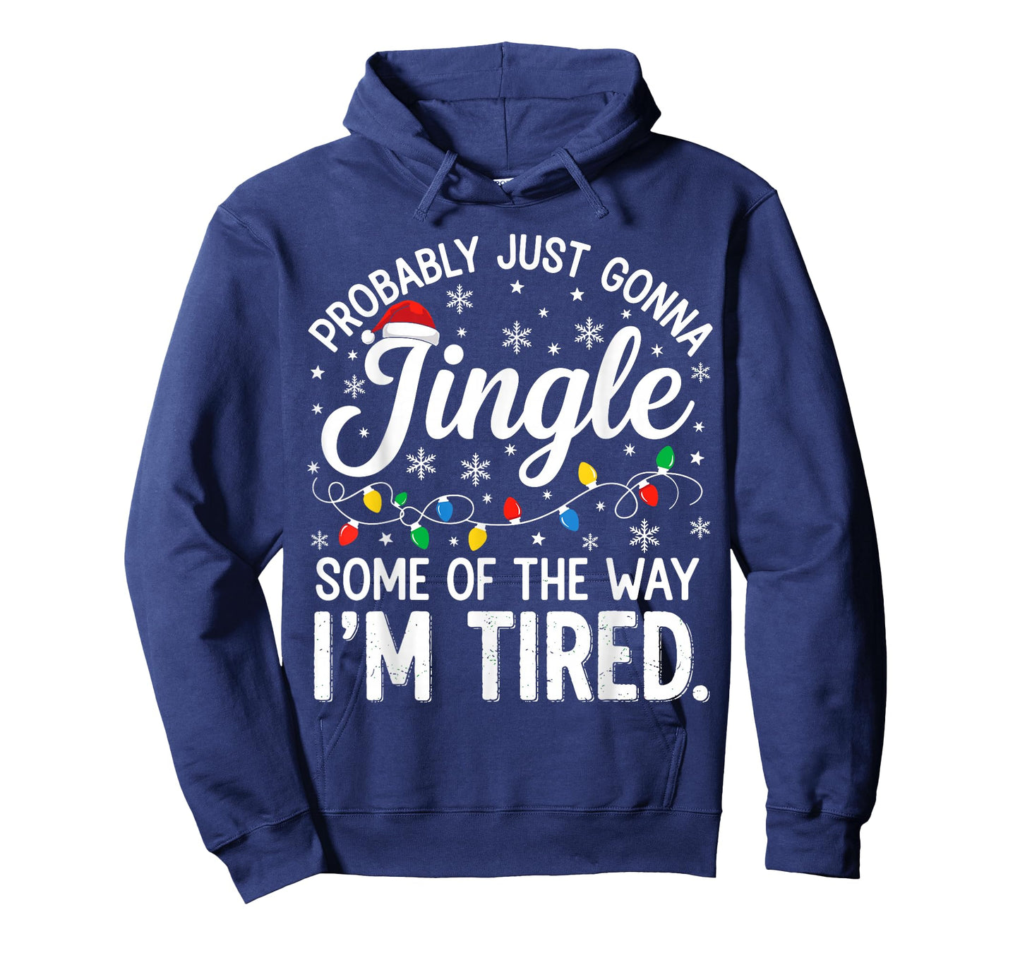 Probably Just Gonna Jingle Some of The Way Funny Christmas T-Shirt