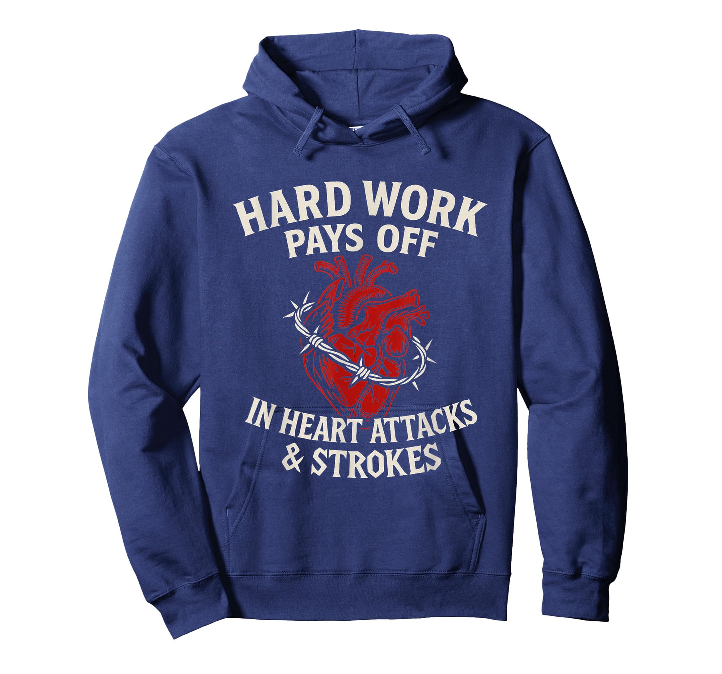 Hard Work Pays Off Sarcastic Heart Attack Humor Satire T-Shirt