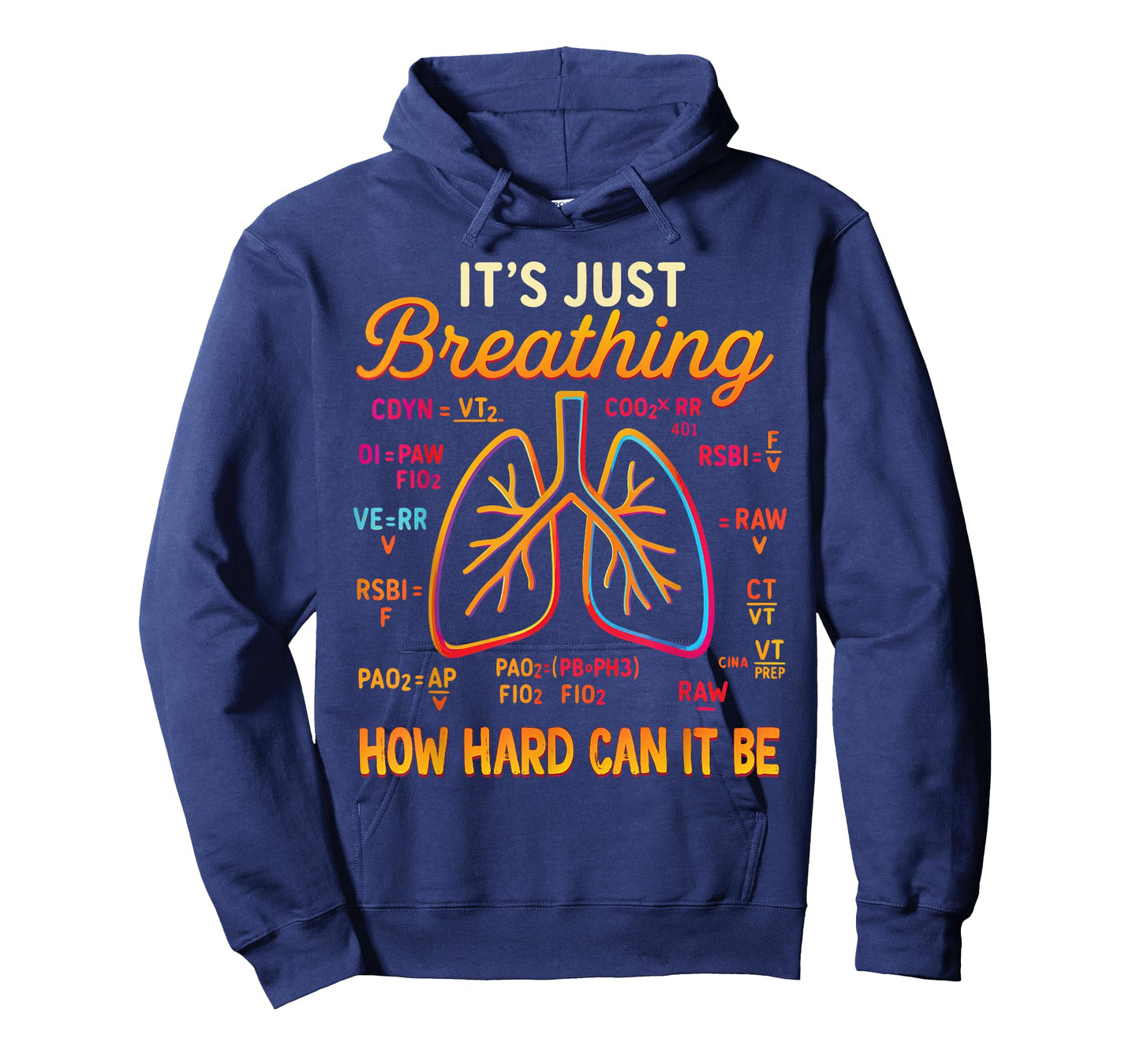 Respiratory Therapist It's Just Breathing How Hard Can It Be T-Shirt
