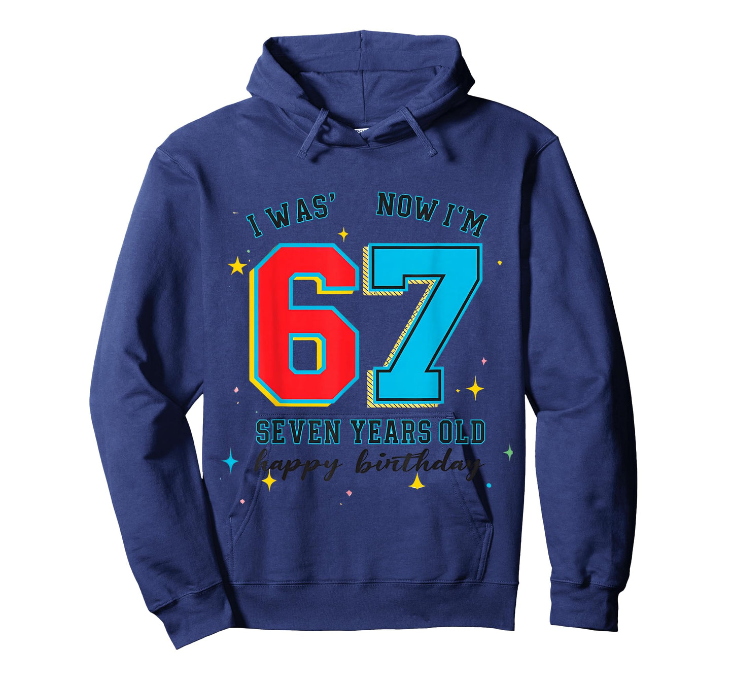 I was 6 Now I'm 7 Birthday, Funny 67 Viral Meme,7 Year Old T-Shirt