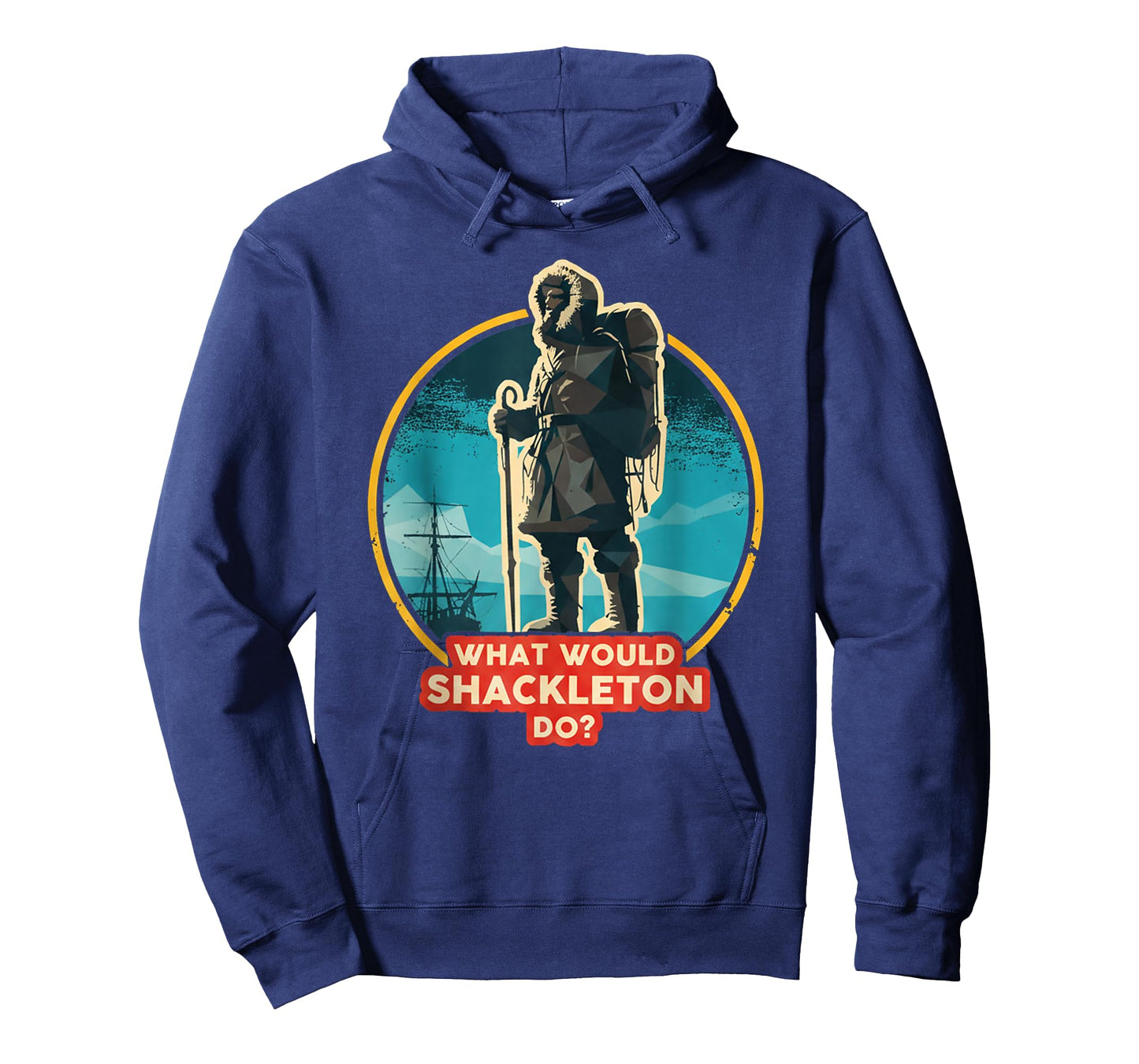 What Would Shackleton Do Inspirational Quote T-Shirt
