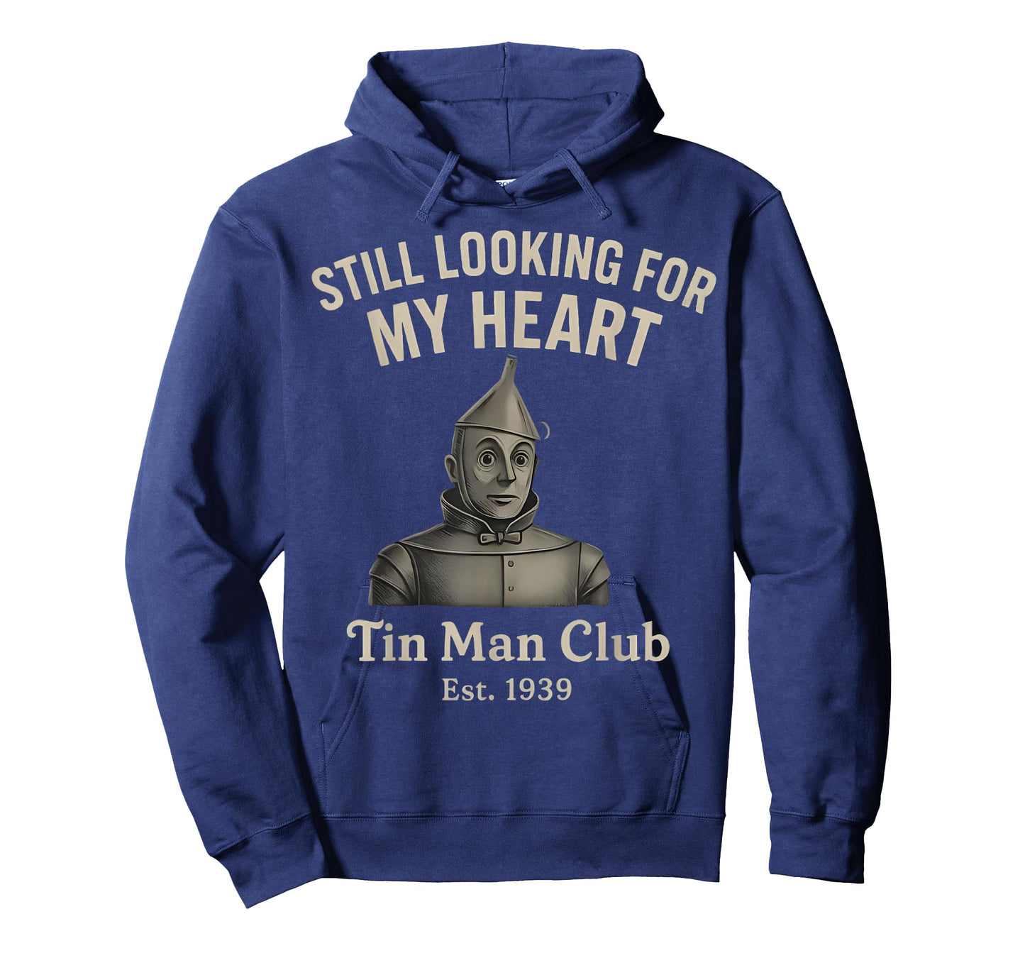 Still Looking for My Heart Tin Man Club est 1939 Funny T-Shirt