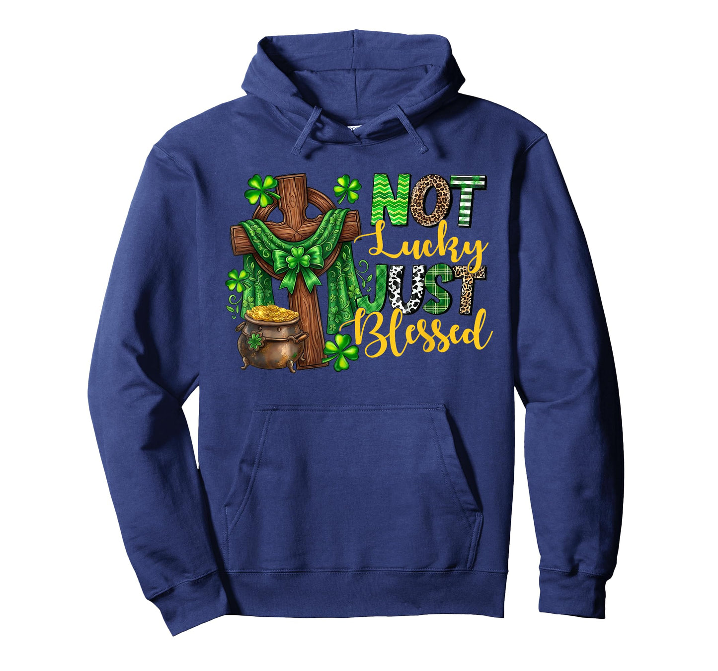 Not Lucky Just Blessed Funny St. Patrick Irish T-Shirt