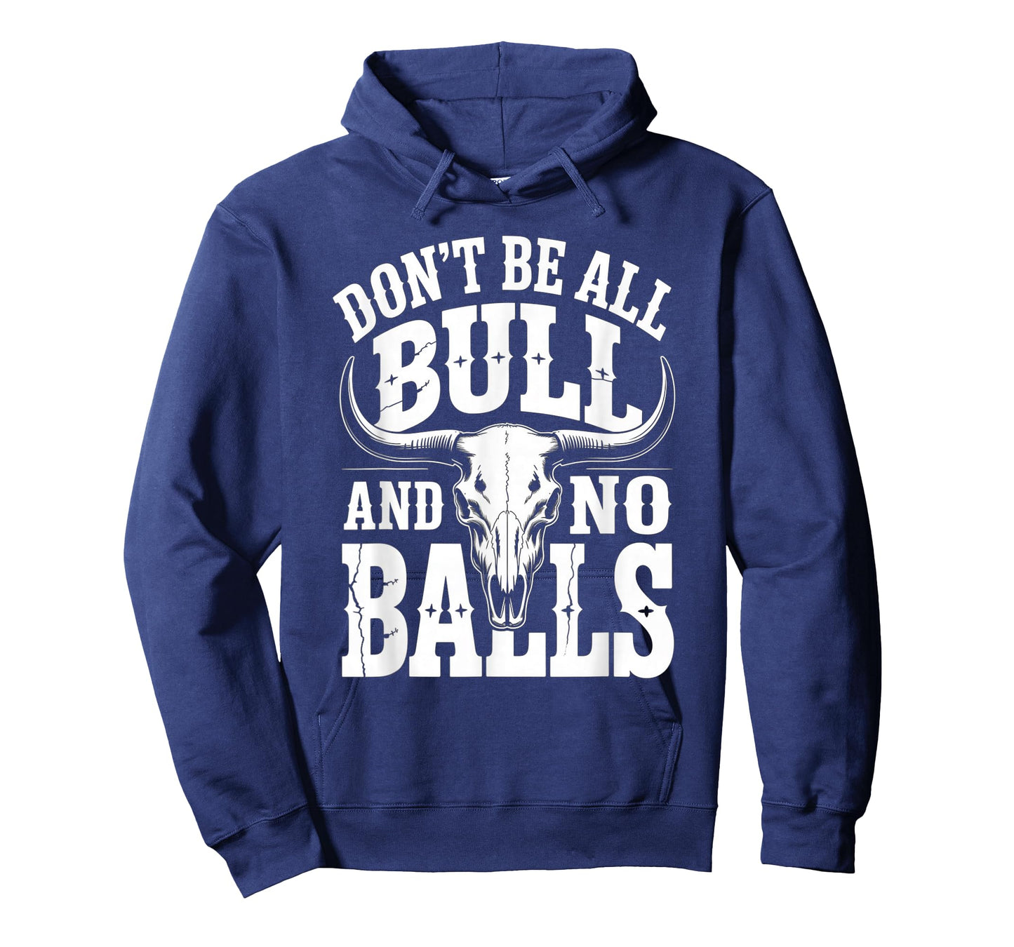 Dont Be All Bull and No Balls Funny Military Veteran T-Shirt