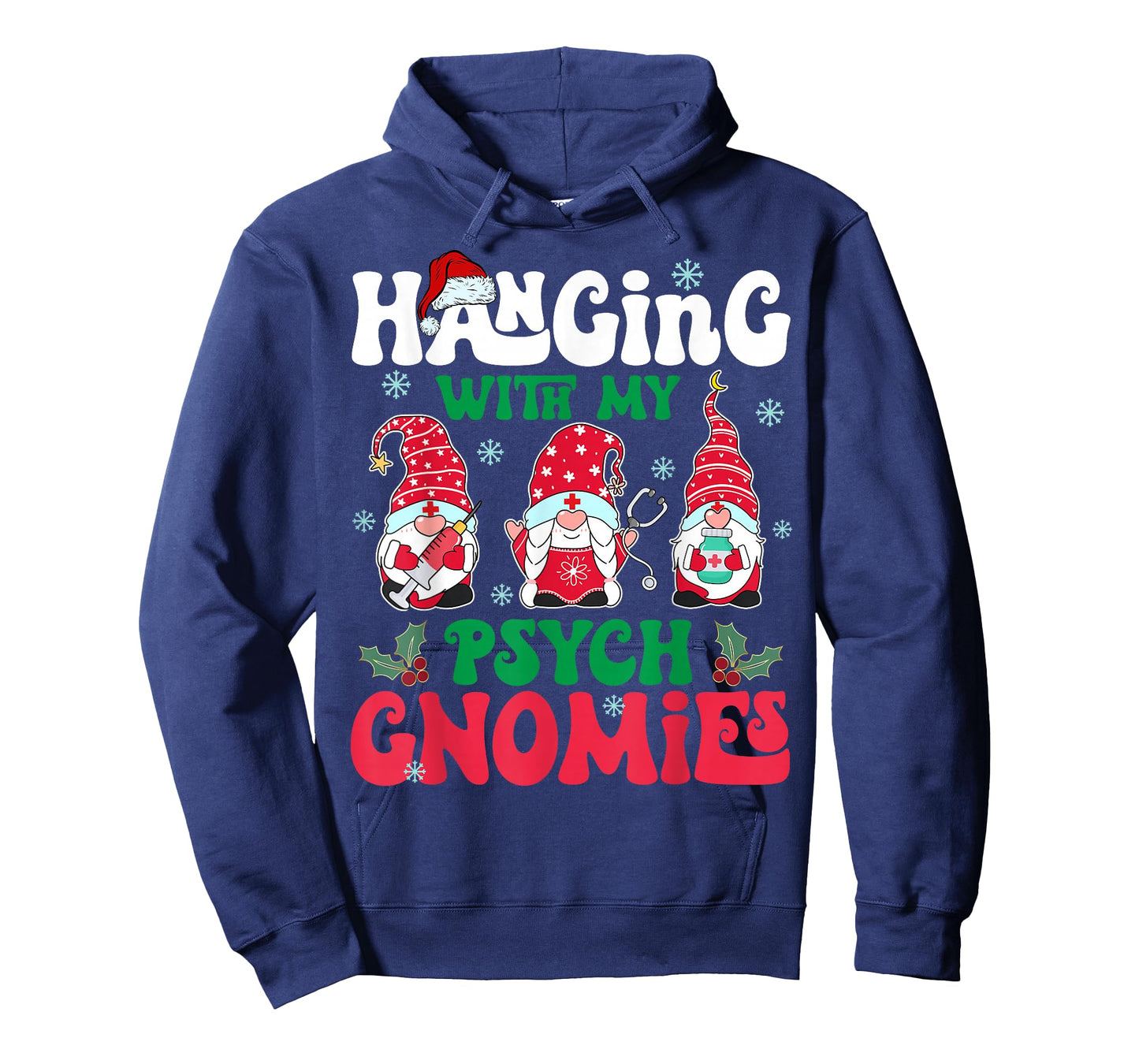 Hanging with My Psych Gnomies Nurse Gnome Funny Christmas T-Shirt
