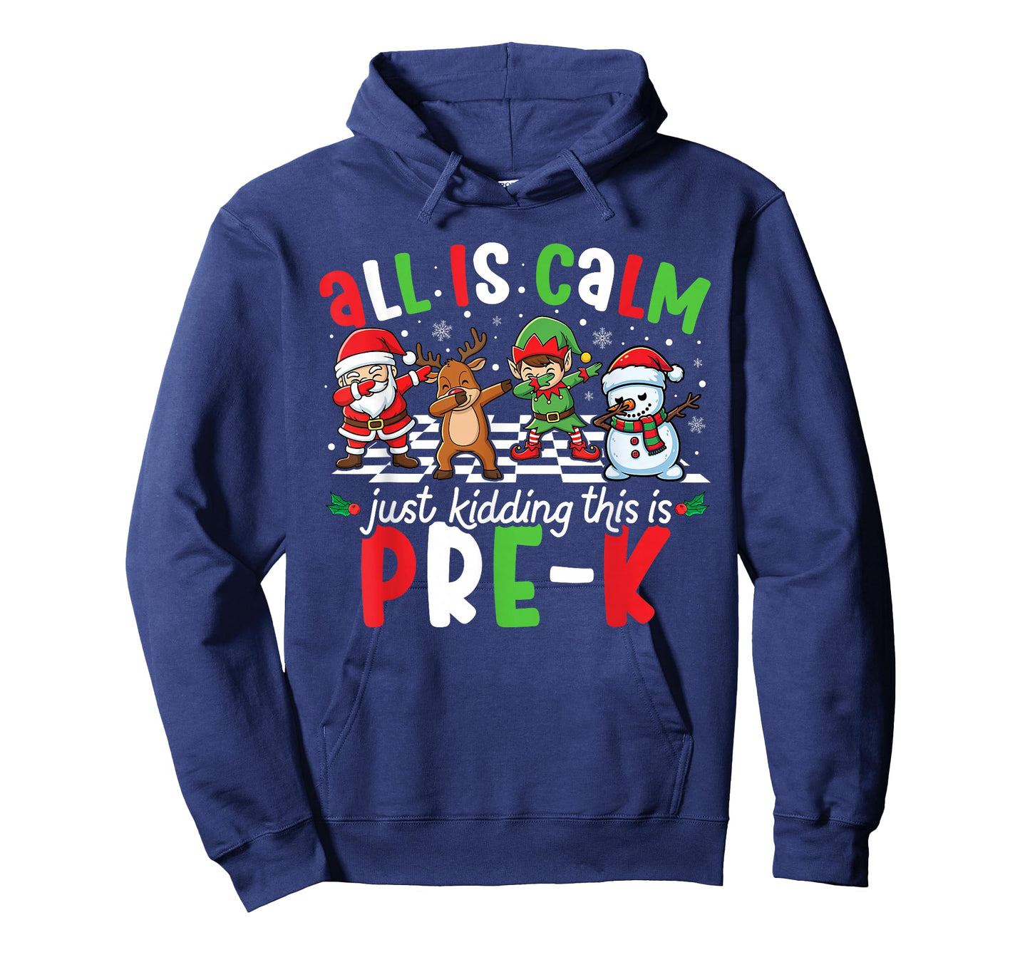 All is Calm Just Kidding This is Pre-K Christmas Teacher T-Shirt