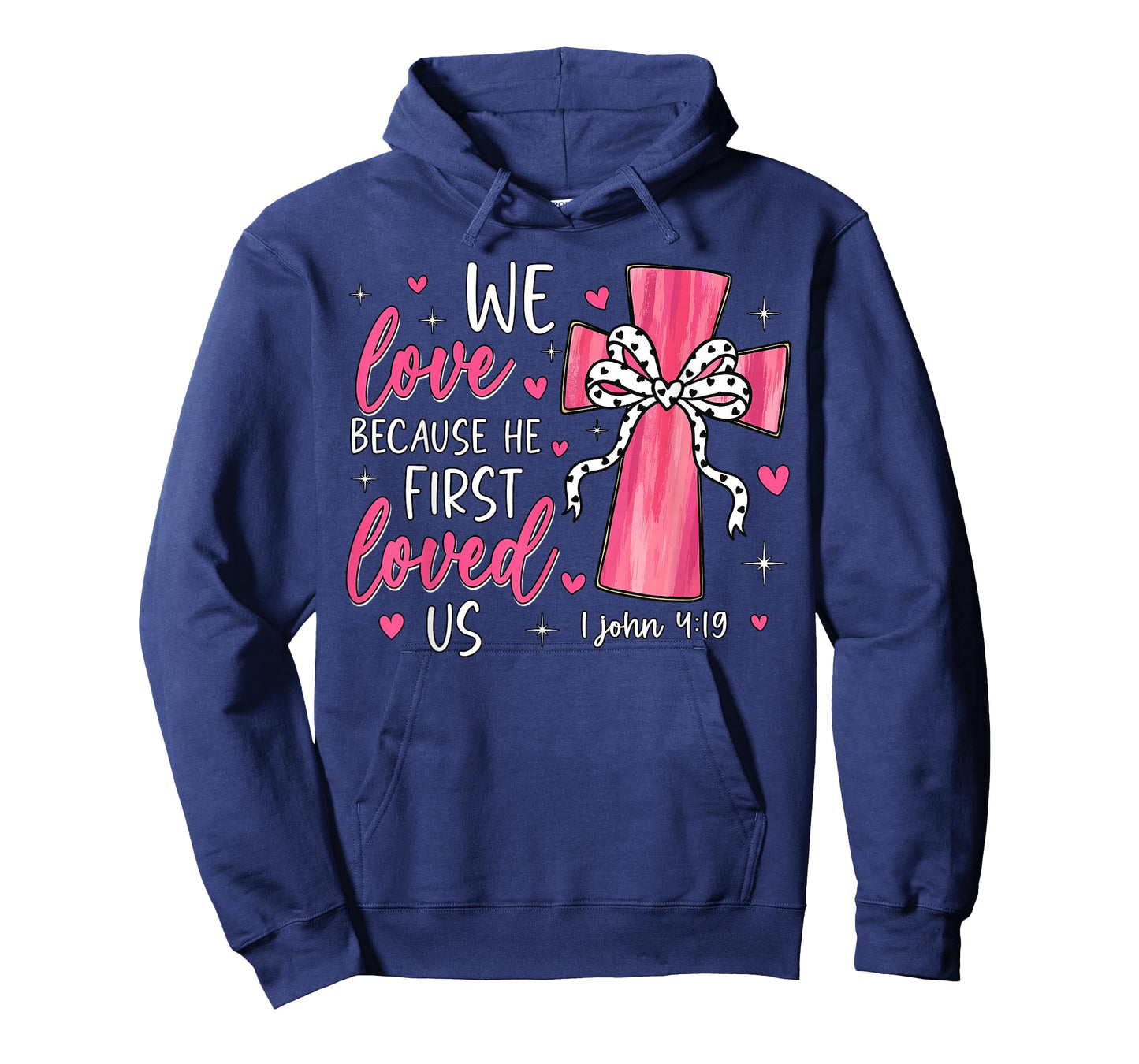 Valentine We Love Because He First Loved Us Christian Bible T-Shirt