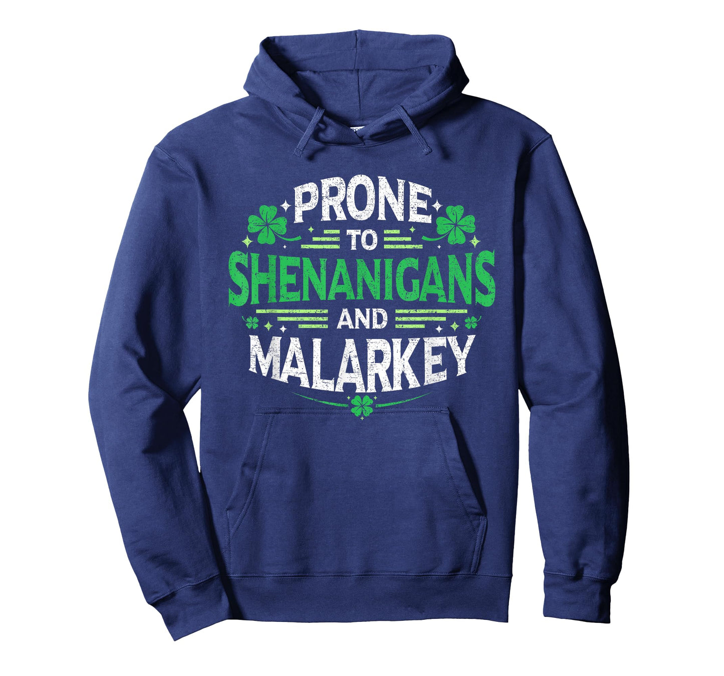 Prone to Shenanigans and Malarkey St Patricks Day Men Women T-Shirt