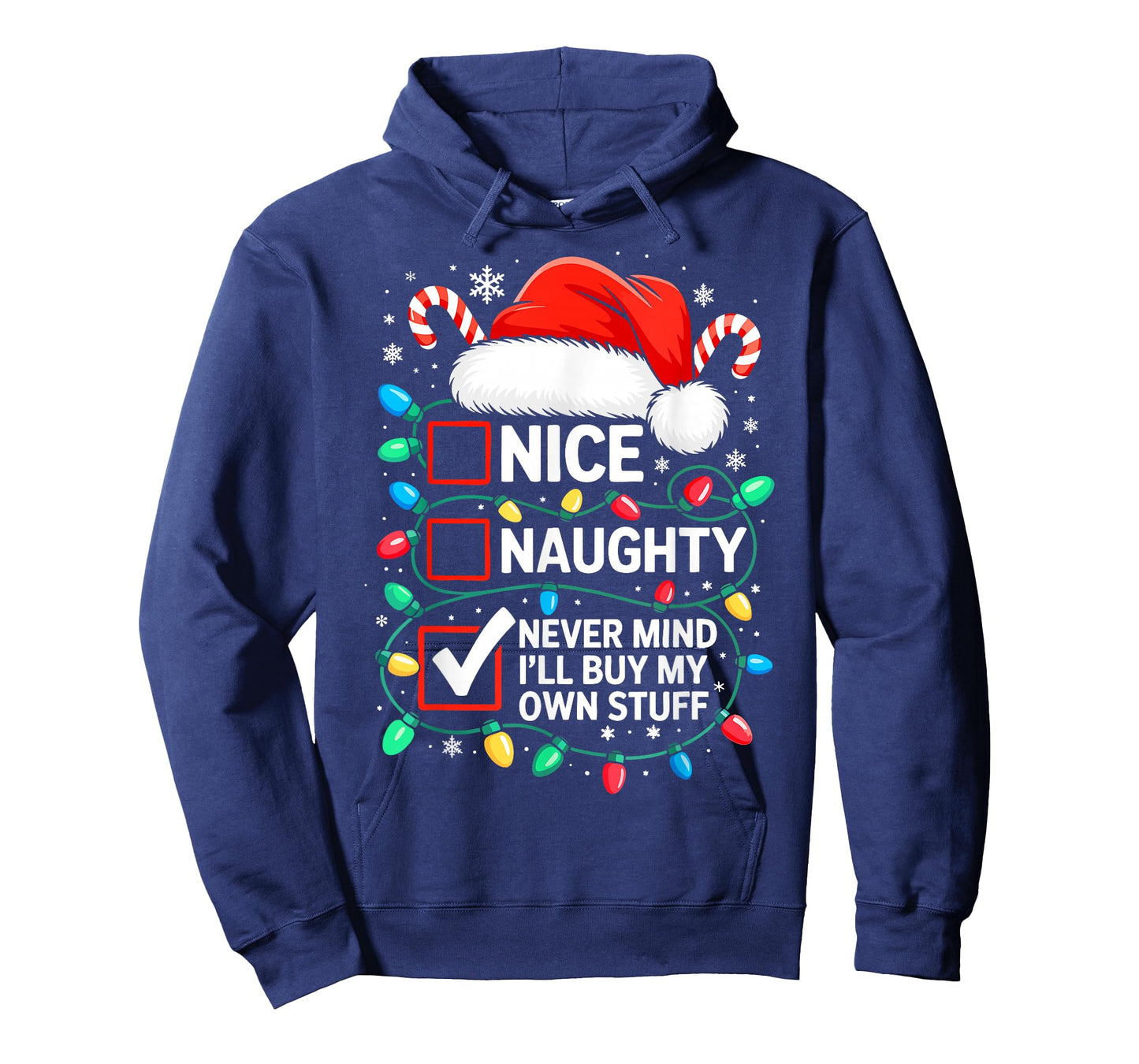 Nice Naughty Never Mind I'll Buy My Own Stuff Shirt Xmas T-Shirt