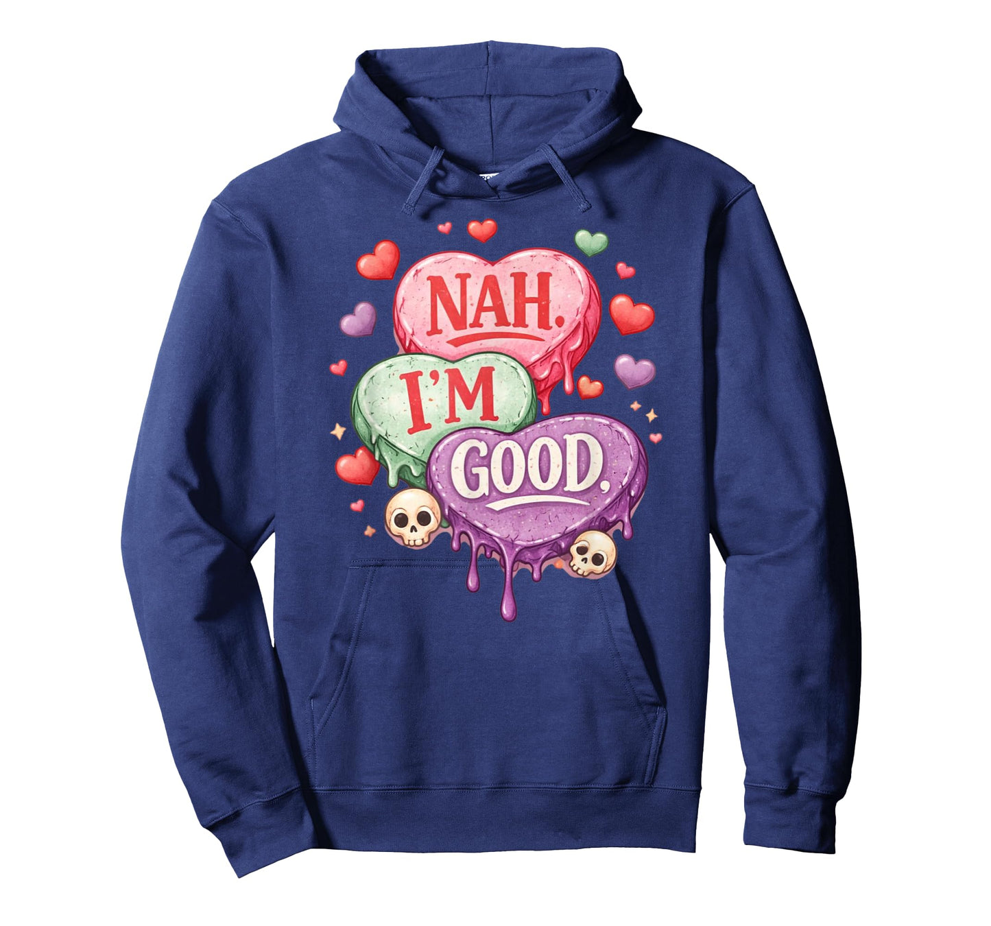 Nah Im Good Sarcastic Anti Valentines Funny T-Shirt
