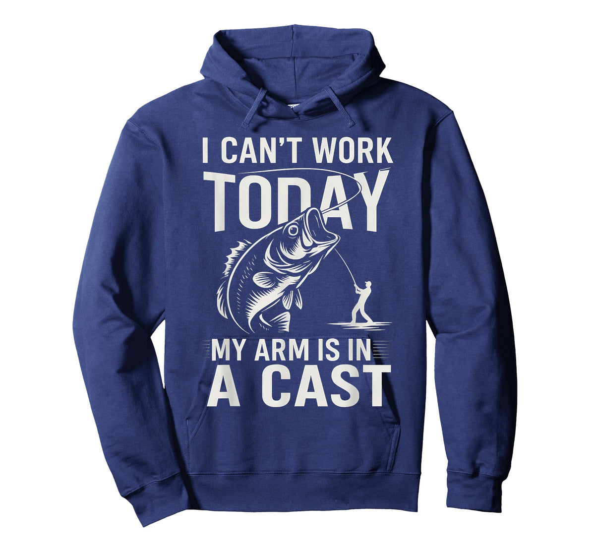 Funny Fisherman, I Can't Work Today My Arm is in a Cast T-Shirt