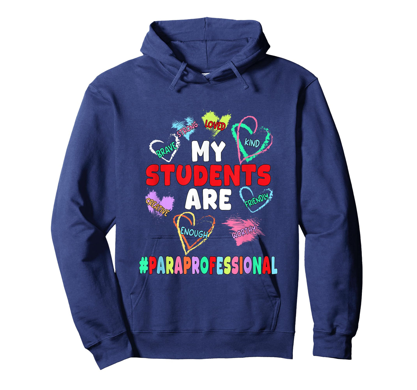 My Students are Loved Strong Kind Valentine Paraprofessional T-Shirt