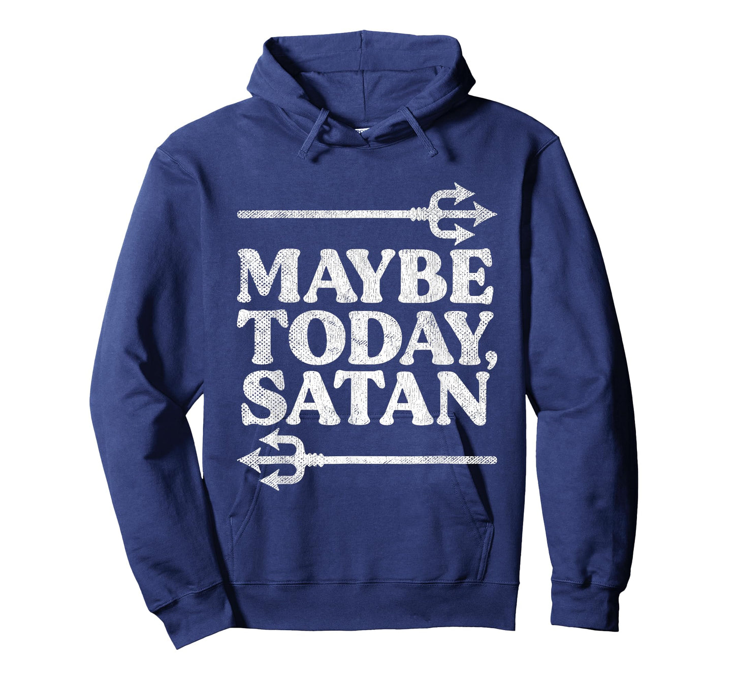 Maybe Today Satan Ironic Quote Vintage Funny Satanic T-Shirt