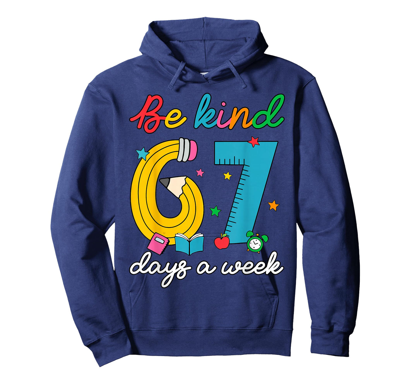Be Kind 6 7 Days A Week Funny 67 Teacher School Librarian T-Shirt