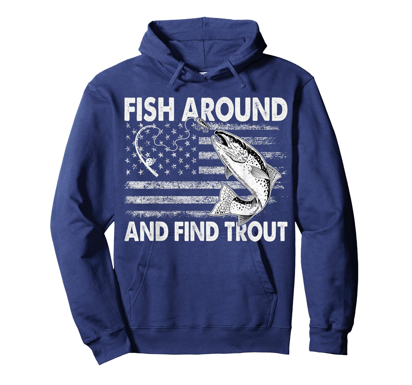 Fish Around and Find Trout Funny Fishing American Flag T-Shirt