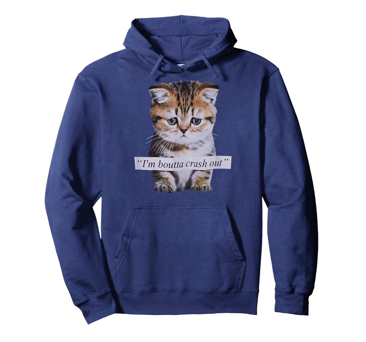I'm Boutta Crash Out Funny Sarcasm Quotes Meme Cat Humorous T-Shirt