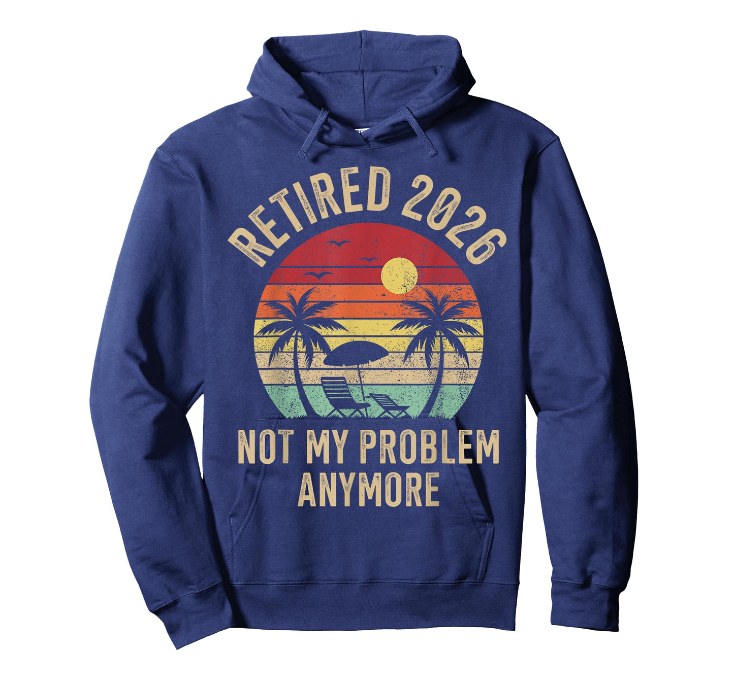 Retired 2026 not My Problem Anymore T-Shirt