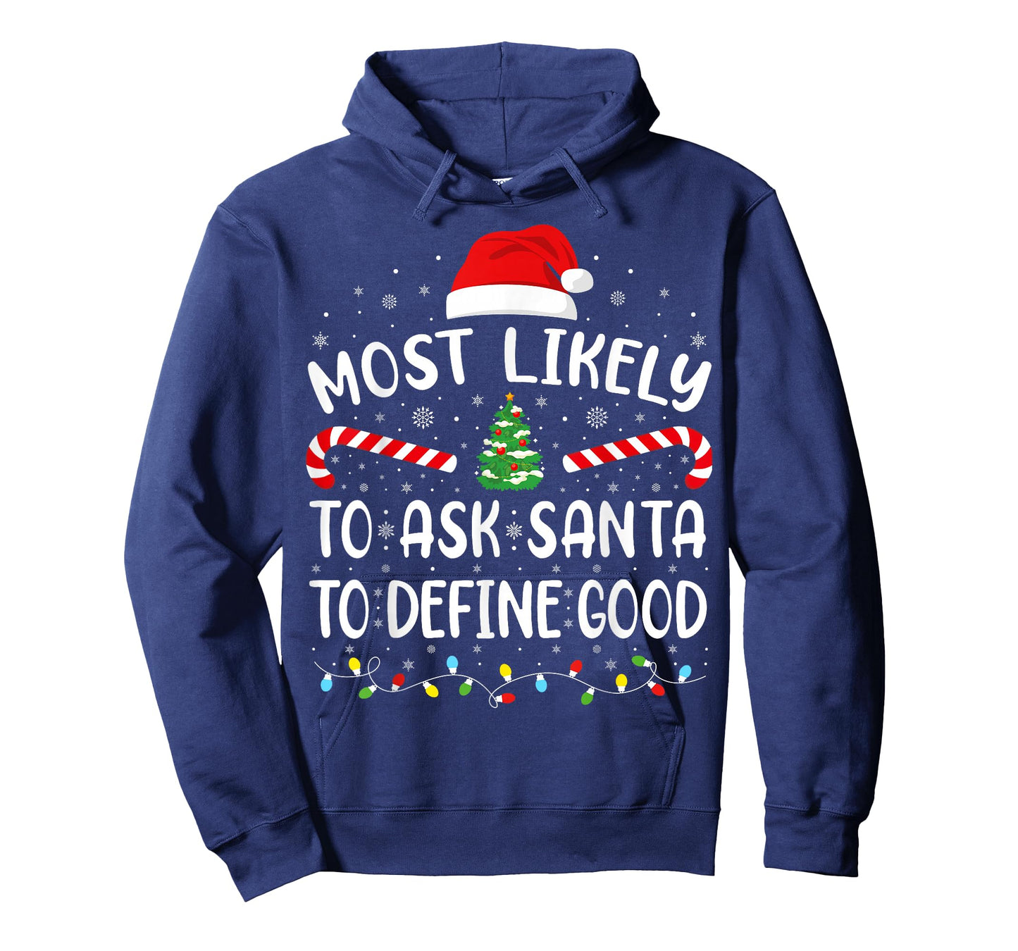 Most Likely to Ask Santa to Define Good Family Matching Xmas T-Shirt