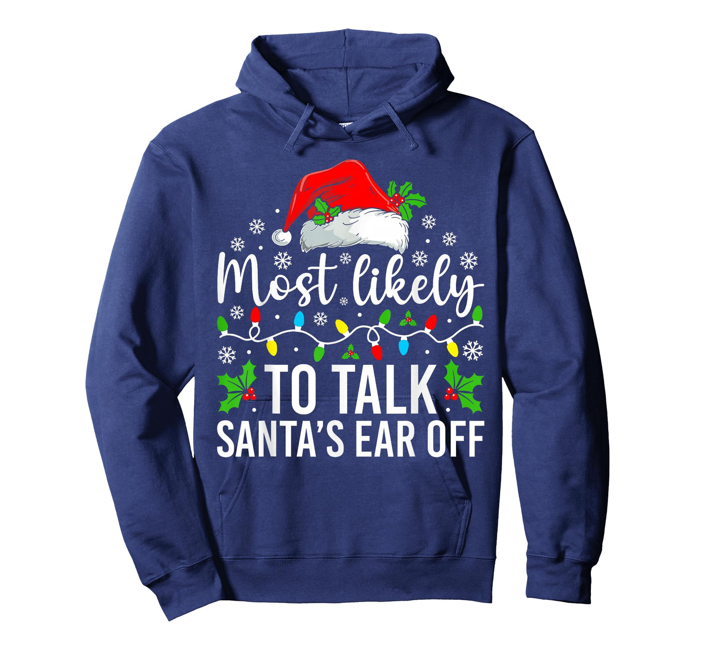 Most Likely to Talk Santa's Ear Off Christmas Family T-Shirt