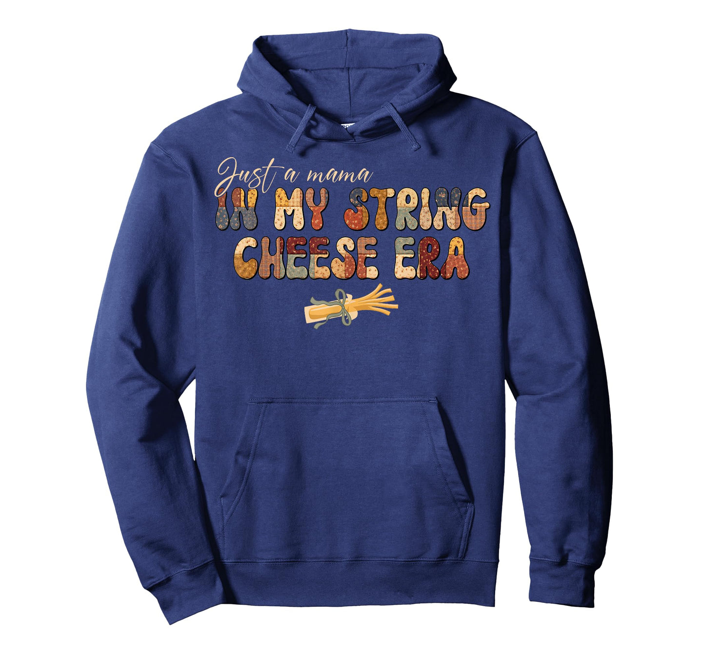 Just A Mama in My String Cheese Era Mom Women Mothers Day T-Shirt