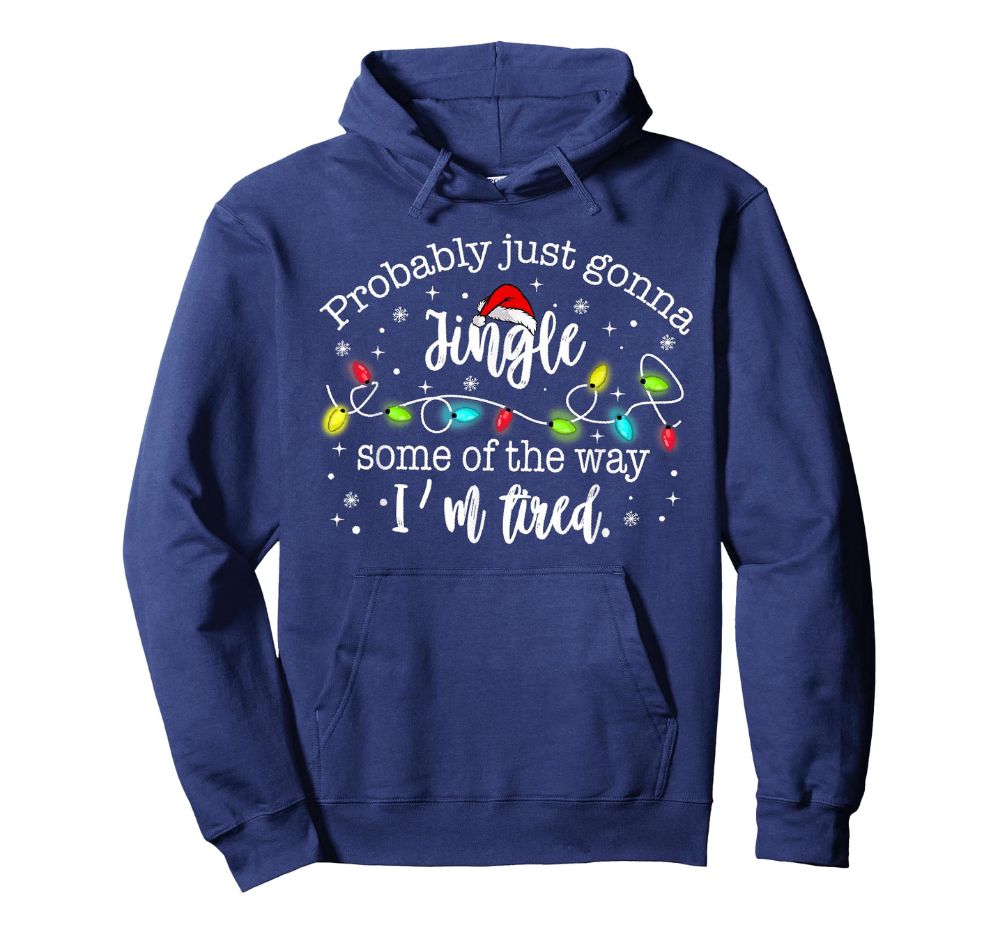 Probably Just Gonna Jingle Some of The Way I'm Tired Funny T-Shirt