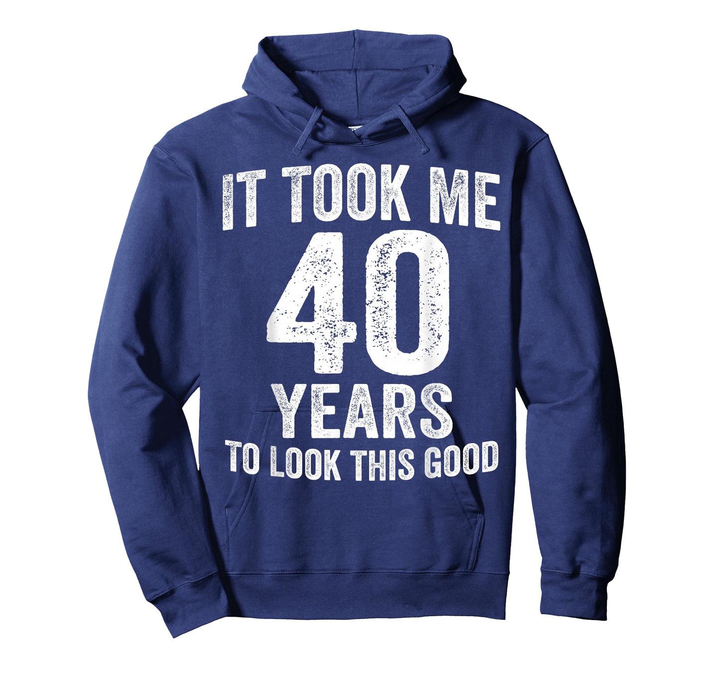 It Took Me 40 Years to Look This Good Funny 40th Birthday T-Shirt
