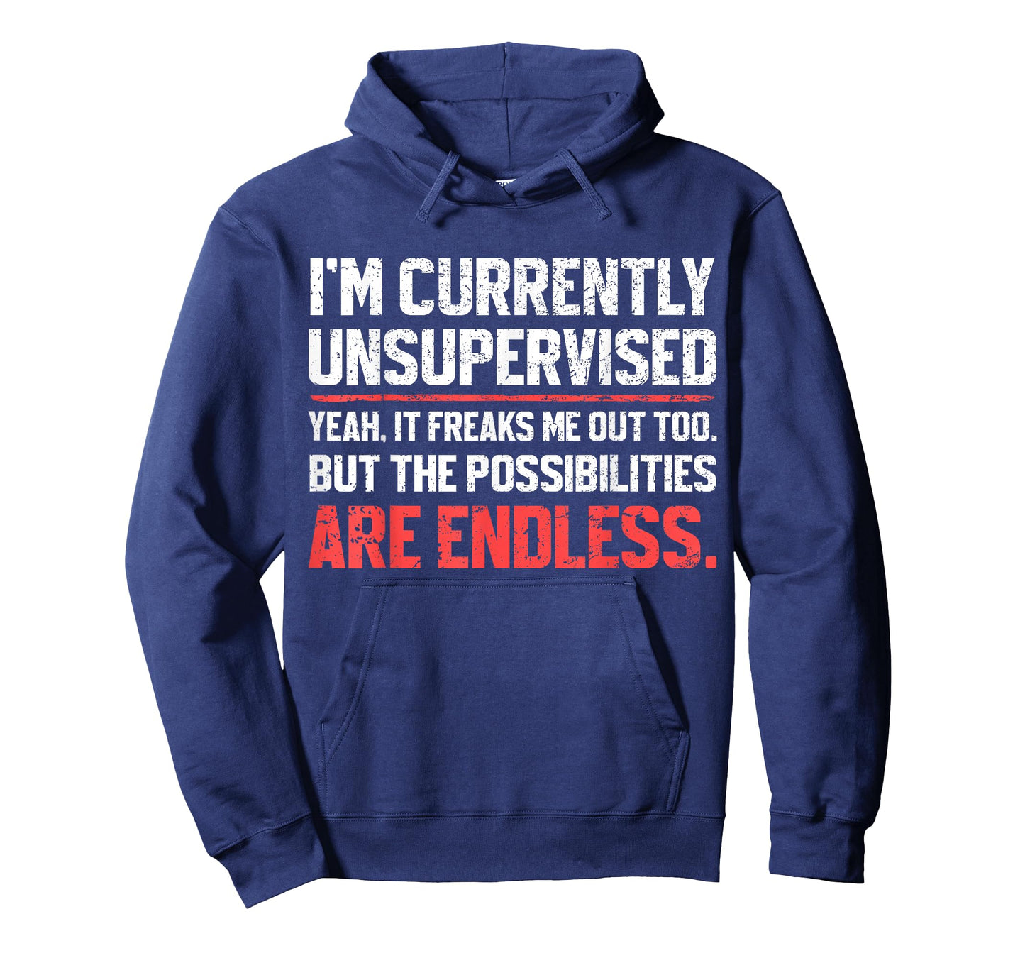 I'm Currently Unsupervised Funny Dad Papa Mens Sarcastic T-Shirt