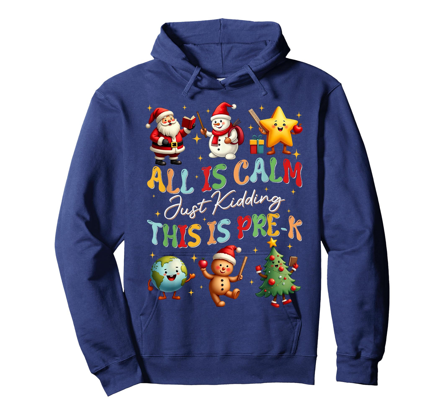 All is Calm Just Kidding This is Pre-K Christmas Teacher T-Shirt