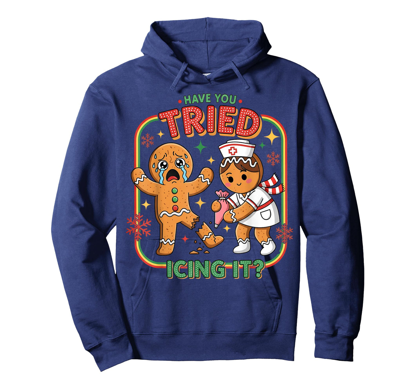 Have You Tried Icing It Gingerbread Funny Nurse Christmas T-Shirt