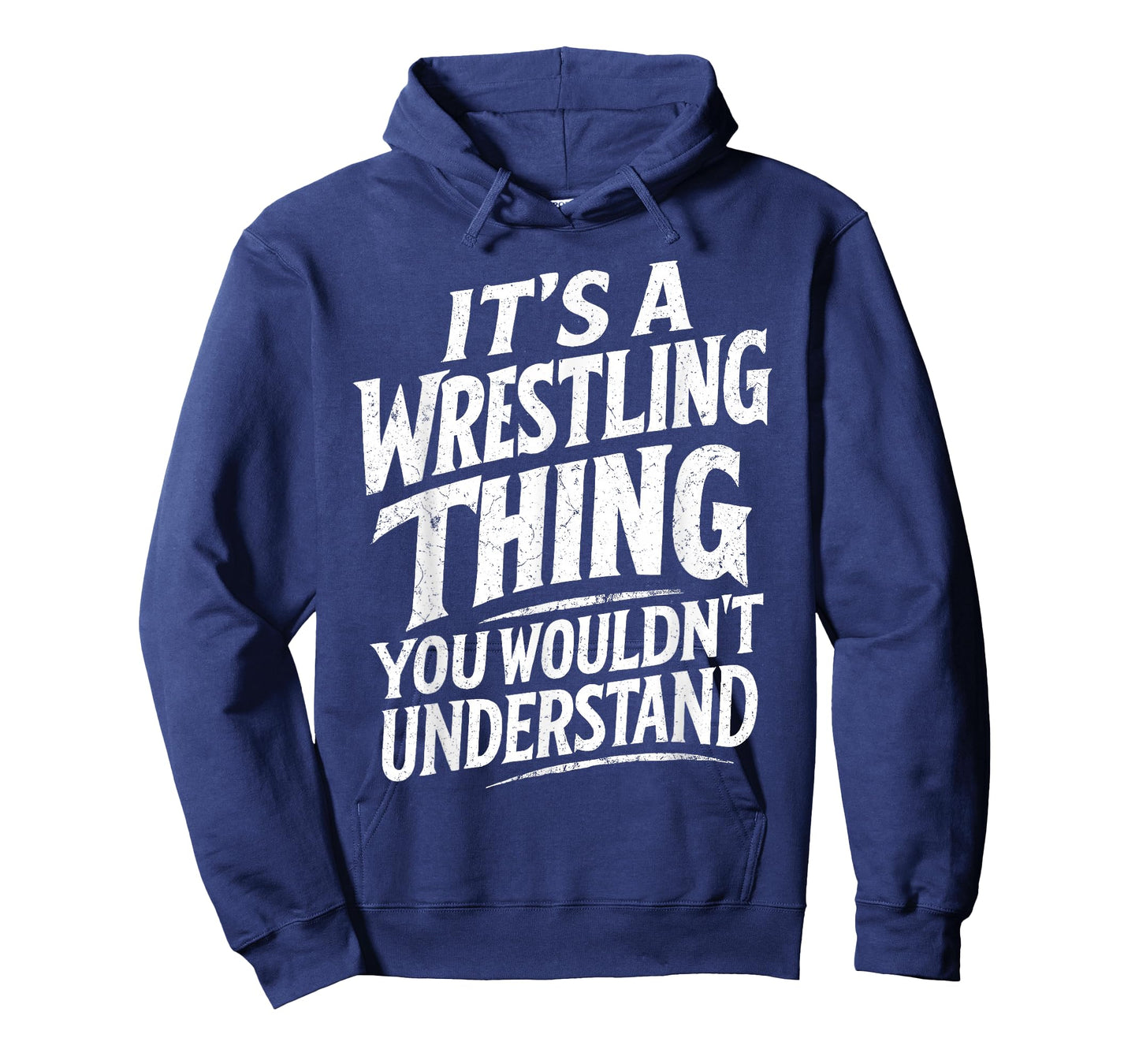 It’s a Wrestling Thing You Wouldn’t Understand Wrestler T-Shirt