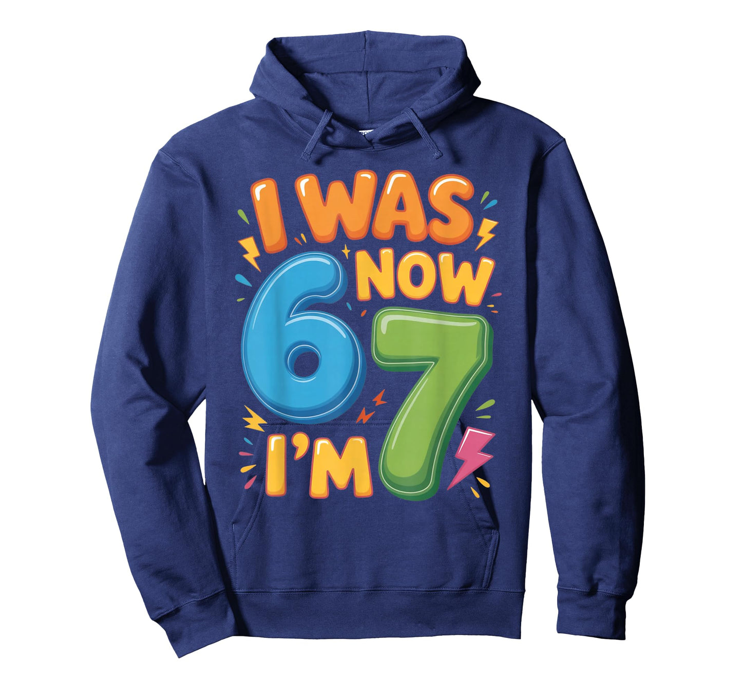 7 Year Old Birthday Shirt - was 6 Now I'm 7 67 Funny T-Shirt