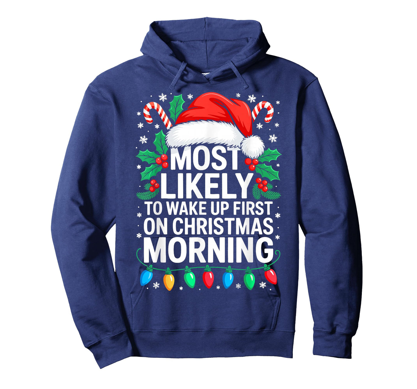 Most Likely to Wake Up First On Christmas Morning Shirt T-Shirt