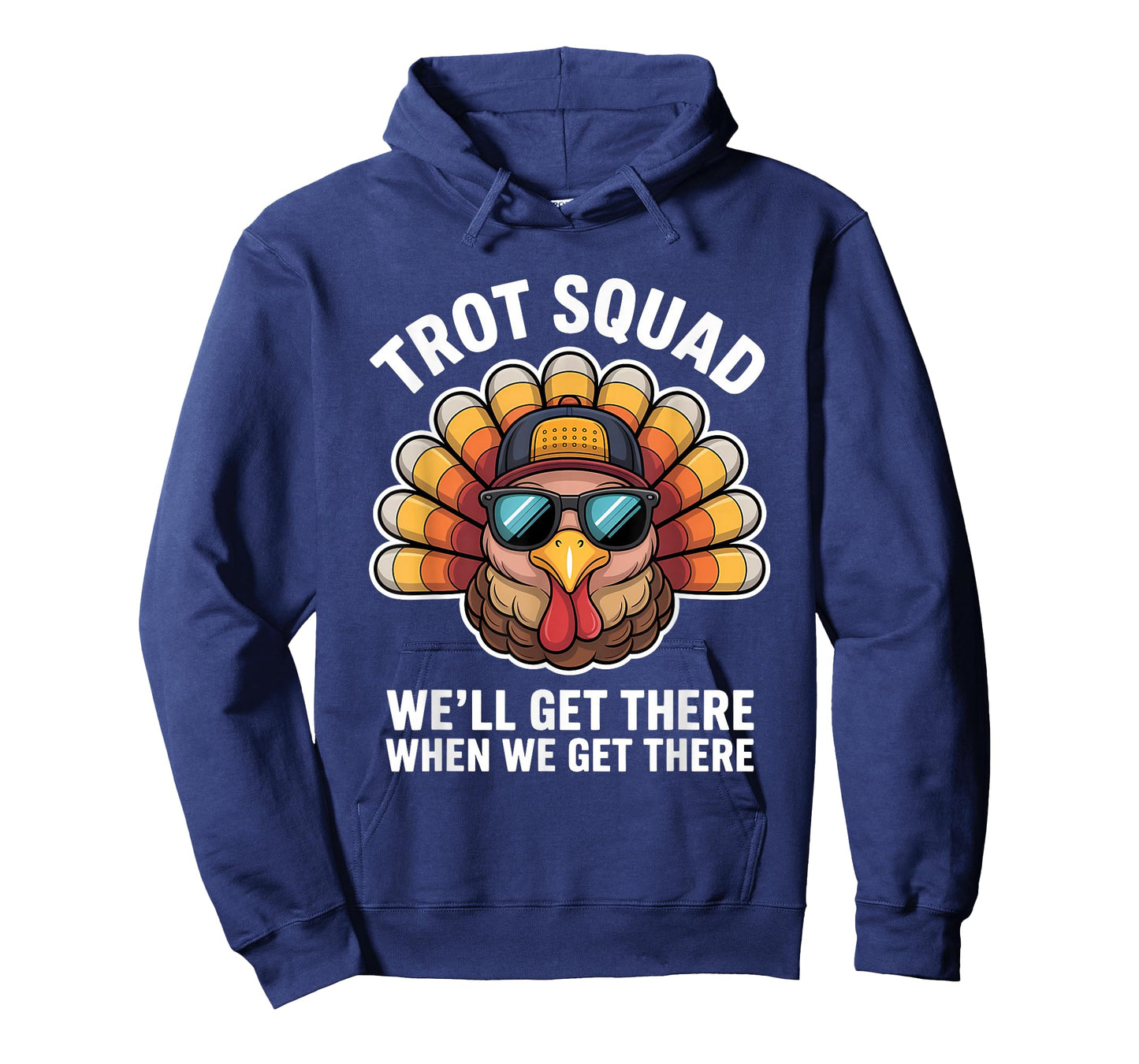 Trot Squad We Will Get There When We Get There T-Shirt