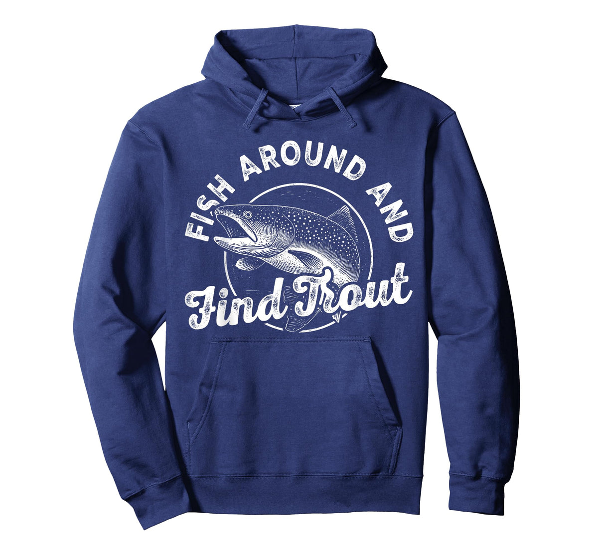 Funny Fishing Fisherman Fish Around and Find Trout Vintage T-Shirt