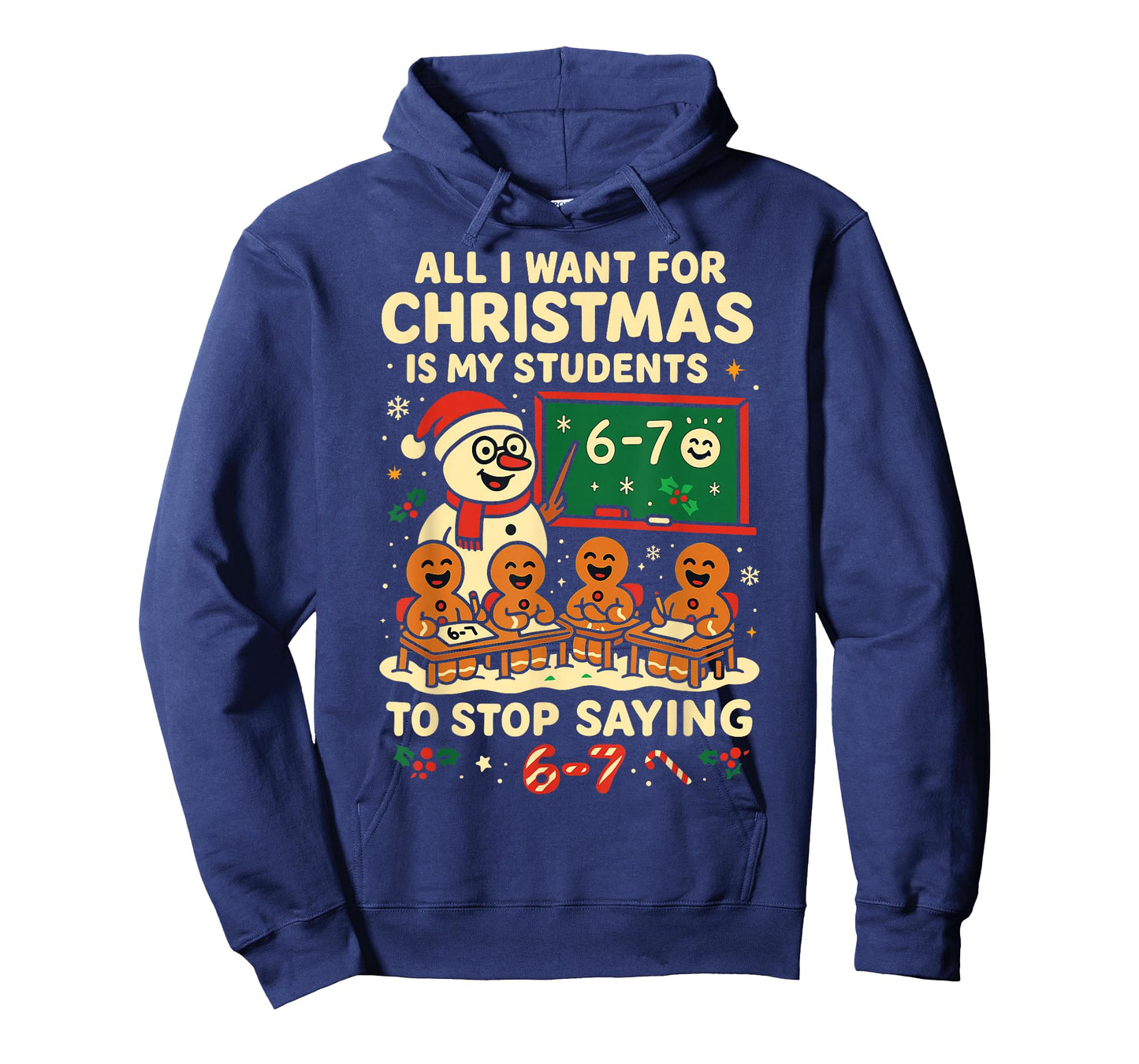 Stop Saying 6-7 67 Six Seven Students Teacher Christmas T-Shirt