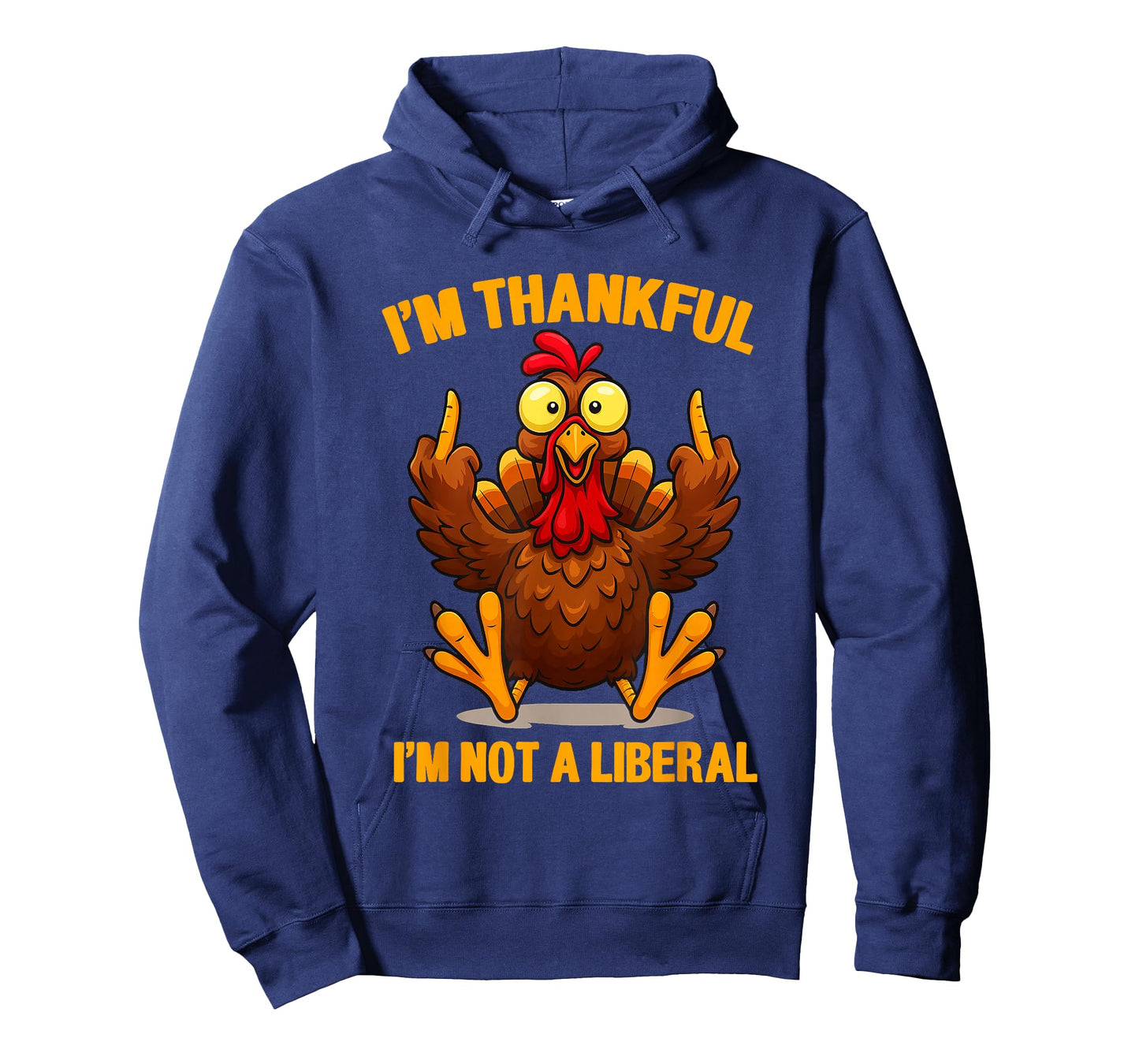 I’m Thankful I’m Not A Liberal Thanksgiving Funny T-Shirt