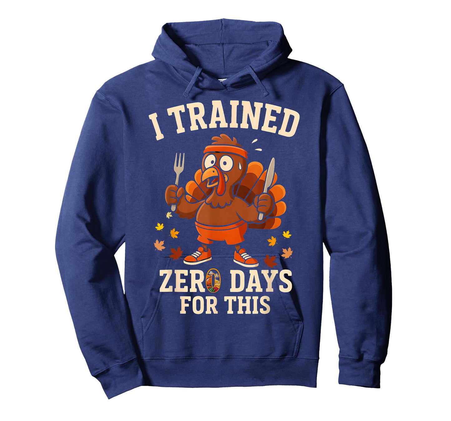 Turkey Trot Running I Trained Zero Days Thanksgiving Running T-Shirt