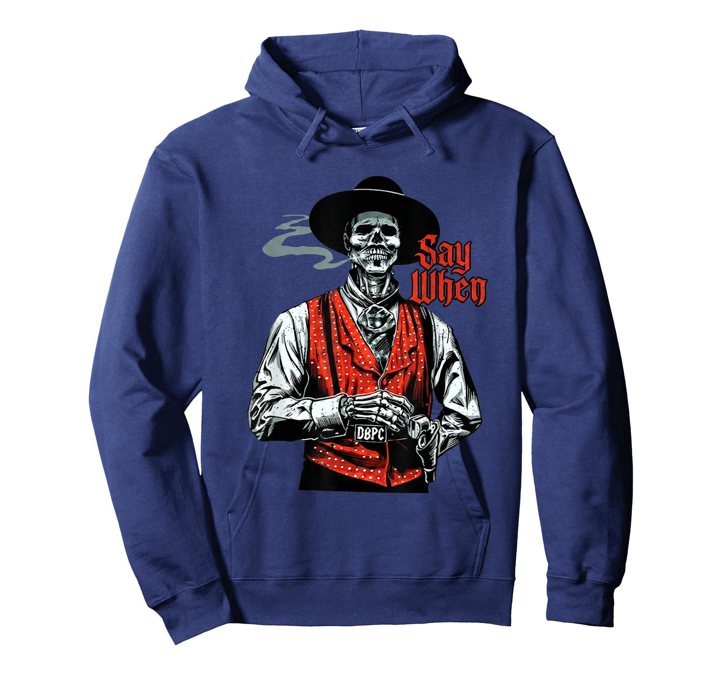 Skull Say When Funny Skeleton Lover T-Shirt