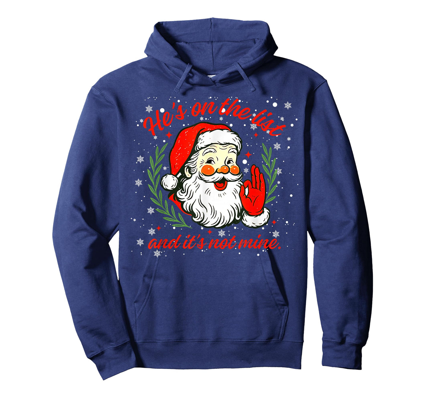 He's on The List not Mine Santa Funny Christmas Xmas Pajama T-Shirt