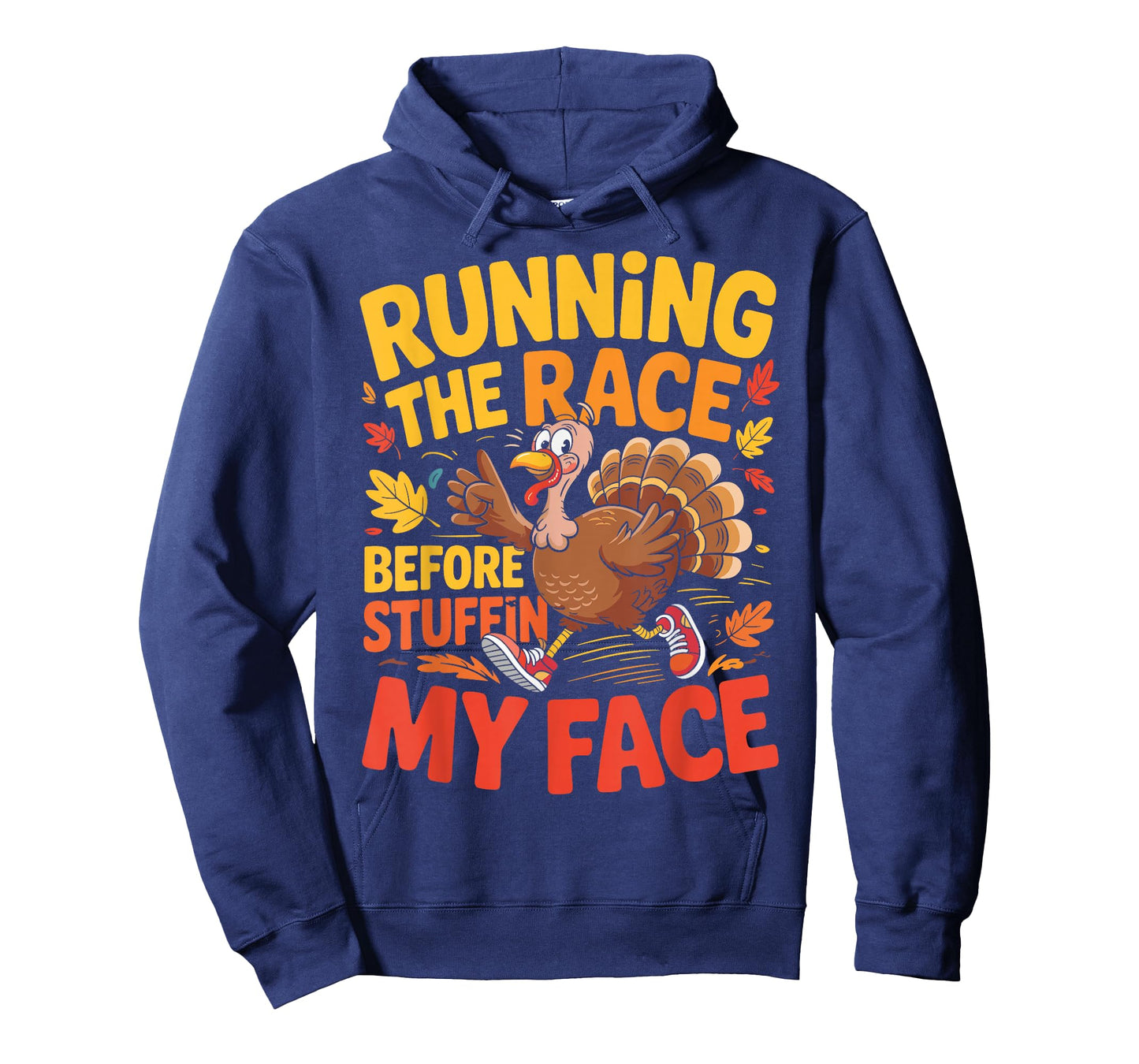 Running The Race Before Stuffing My Face Turkey Trot Running T-Shirt