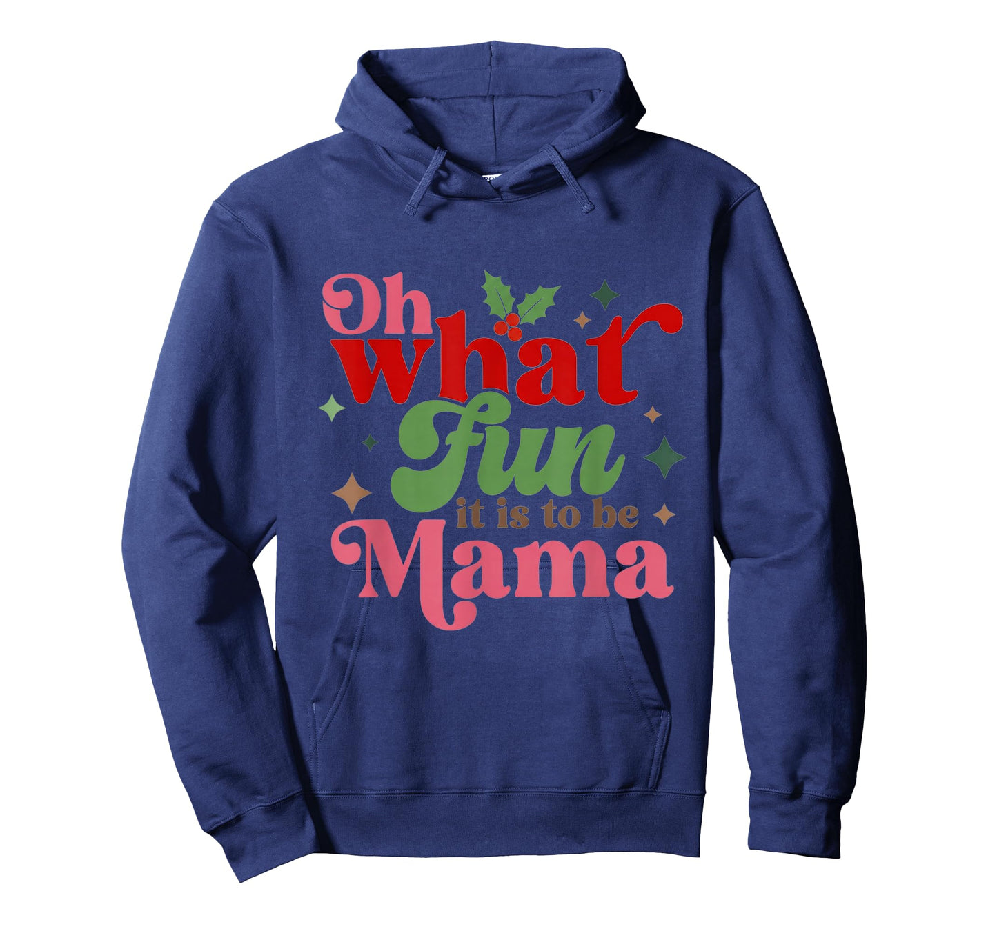 Oh What Fun It is to Be Mama Christmas Family T-Shirt