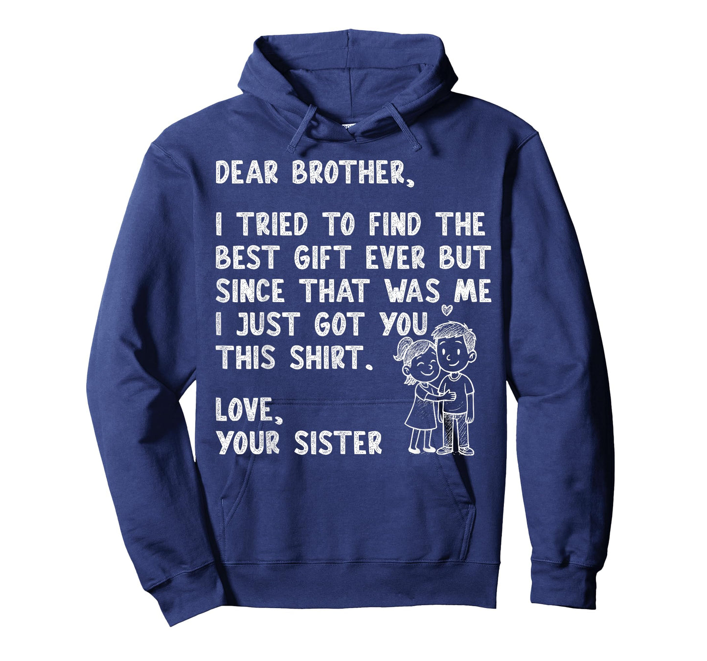 Retro Dear Brother I Tried to Find The Men Women T-Shirt