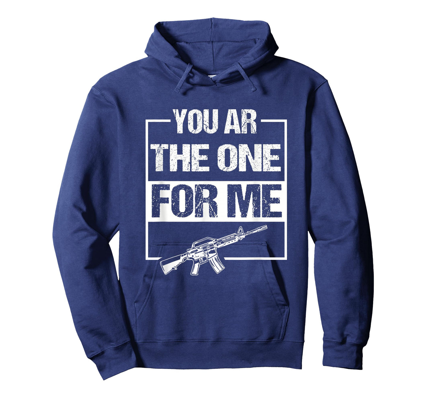 You AR The One for Me Funny AR-15 Gun Valentine Joke Sarcasm T-Shirt