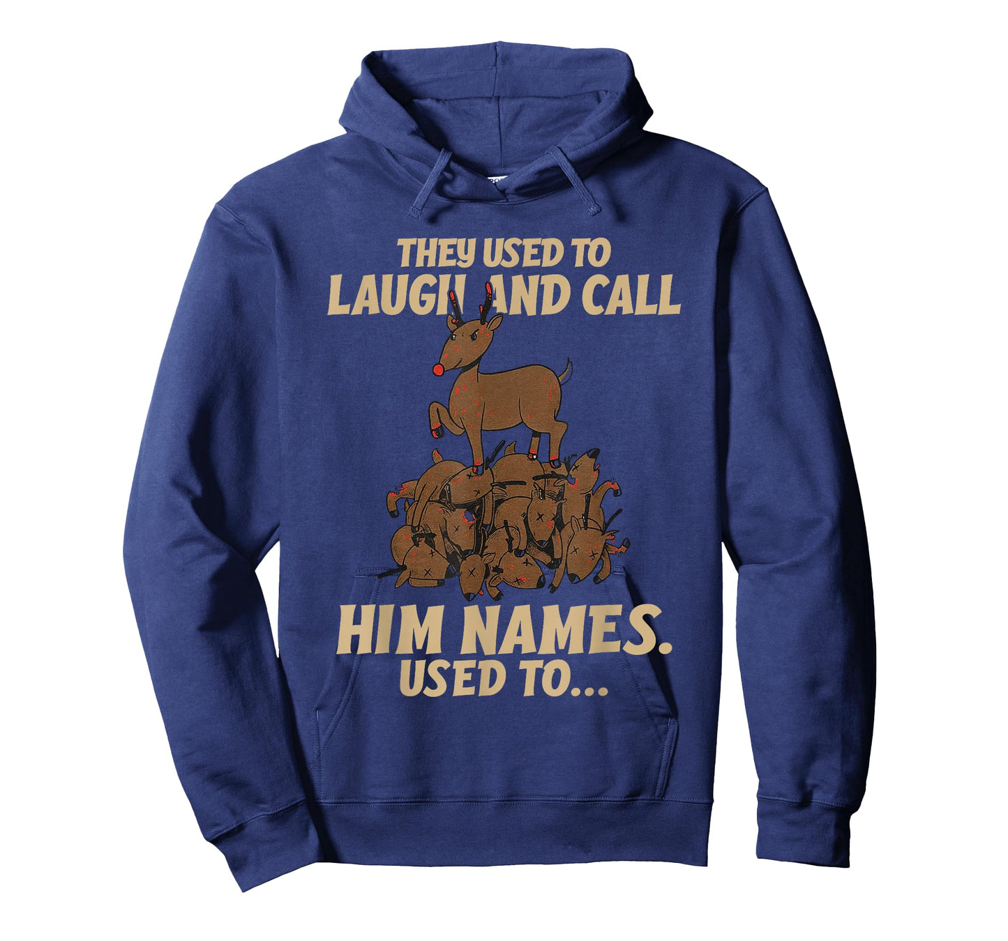 Funny Christmas Reindeer They Used to Laugh & Call Him Names T-Shirt