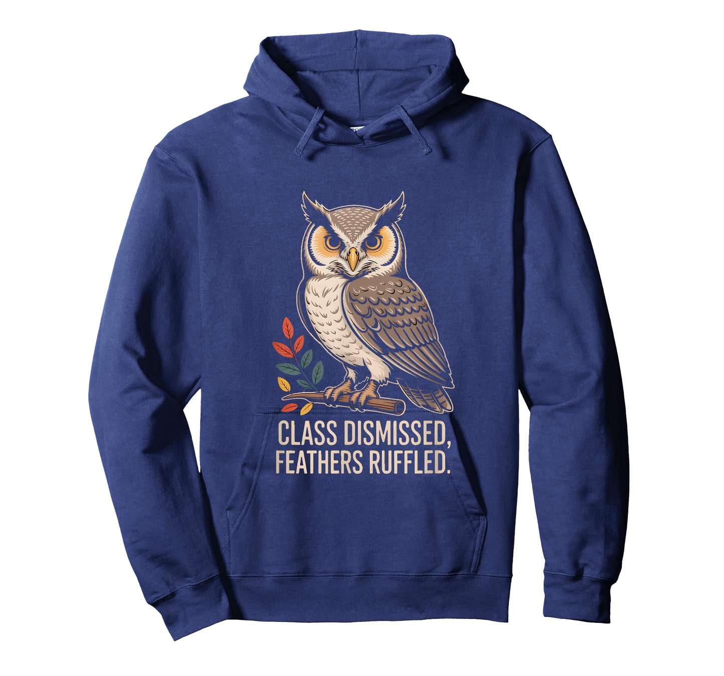 Class Dismissed Feathers Ruffled Owl Attitude T-Shirt