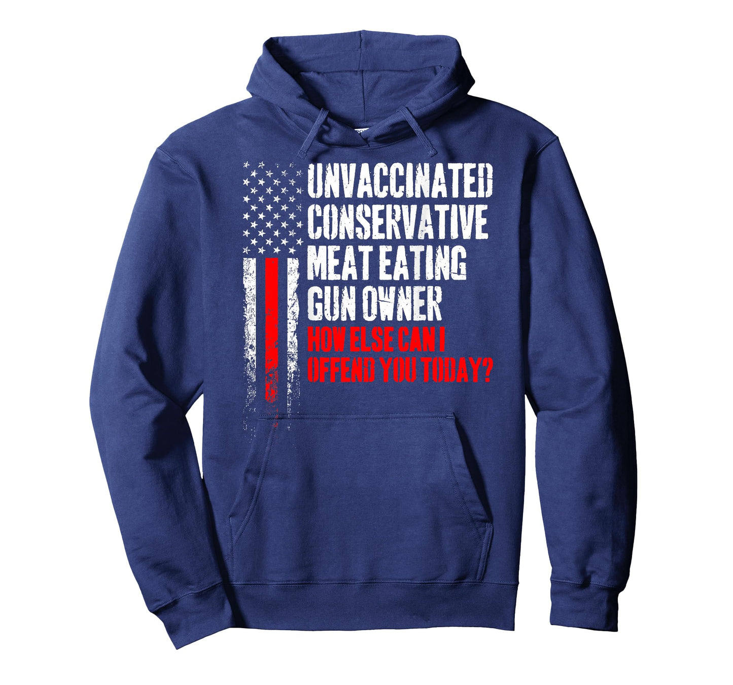 Unvaccinated Conservative Meat Eating Gun Owner (on Back) T-Shirt