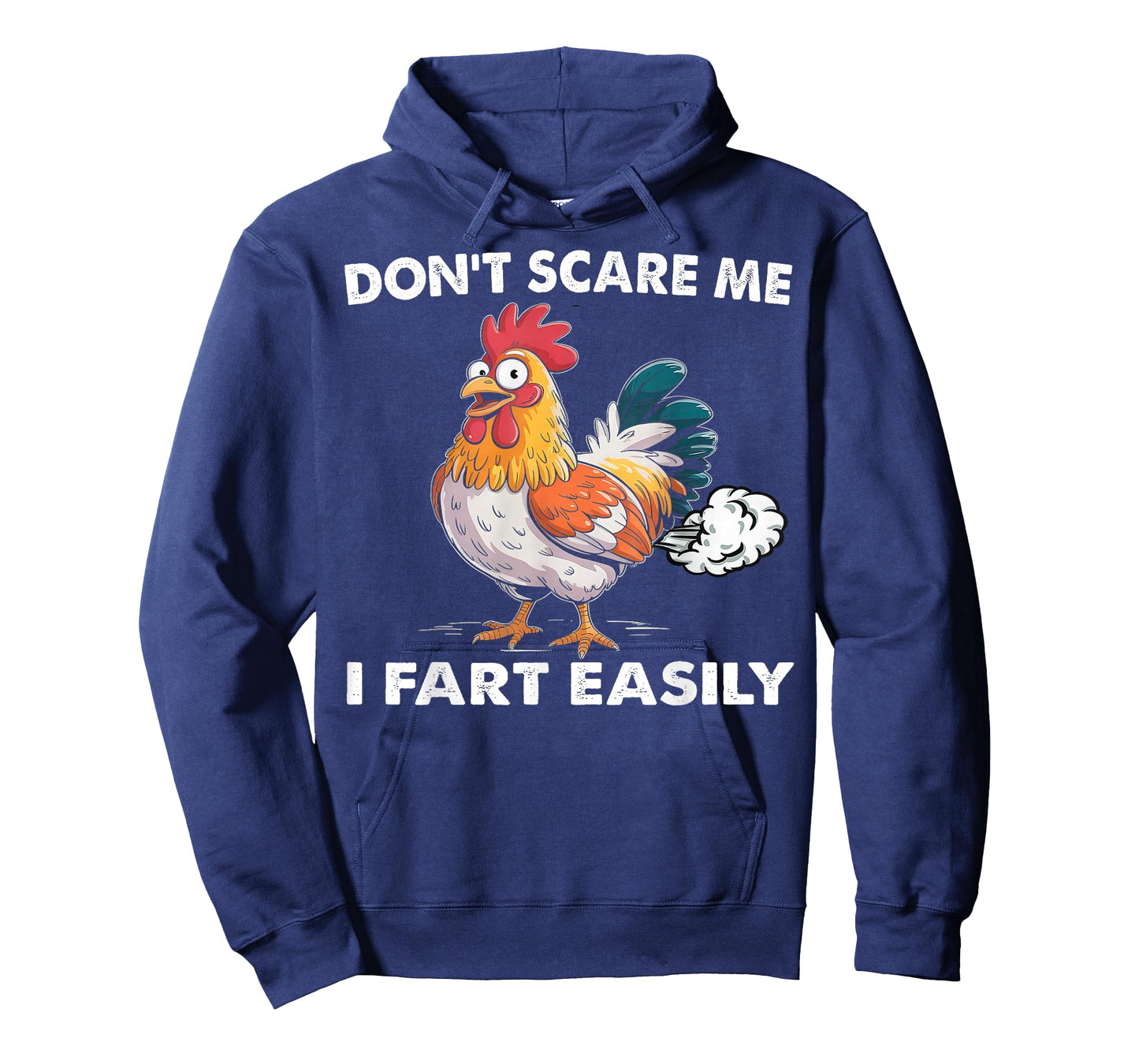Don't Scare Me I Fart Easily Funny Sarcasm Chicken Humor T-Shirt