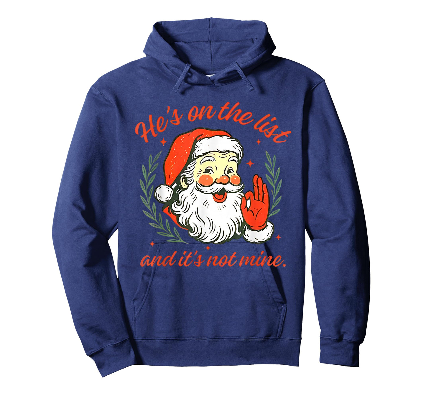 He's on The List not Mine Santa Funny Christmas T-Shirt