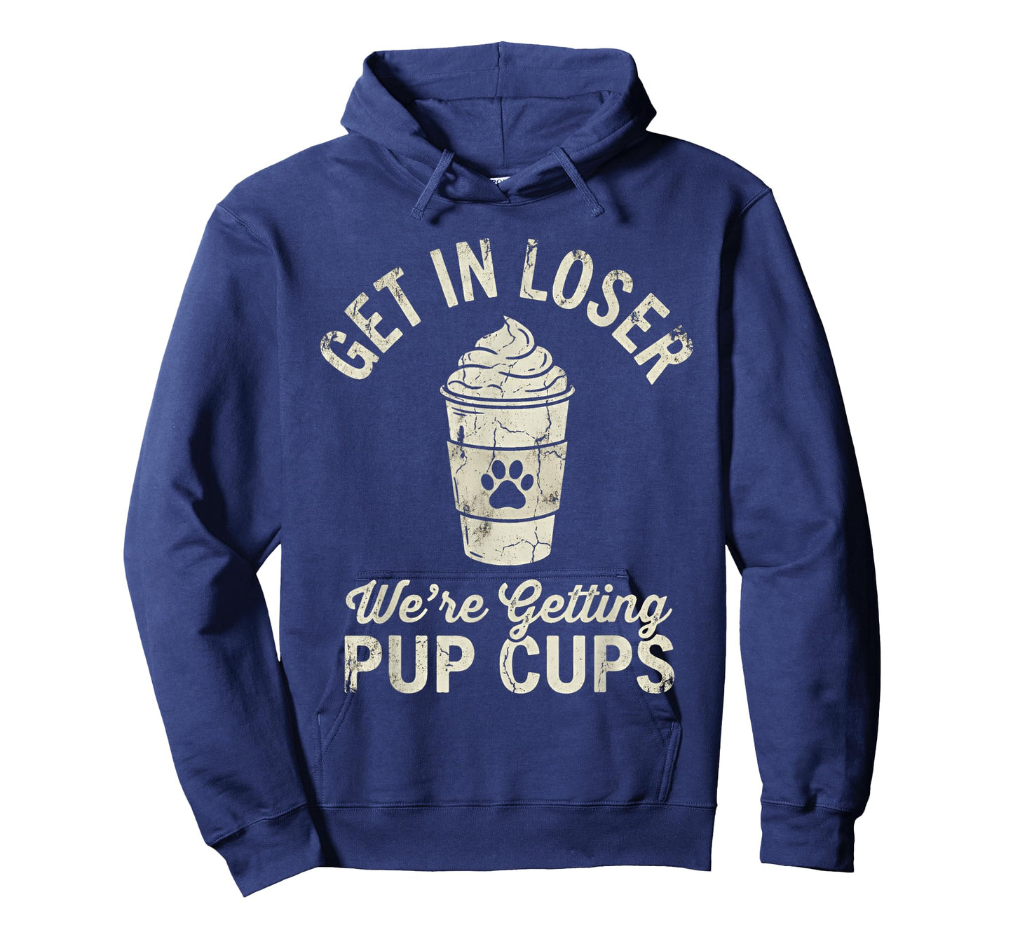 Get in Loser We're Getting Pup Cups Dog Owner T-Shirt