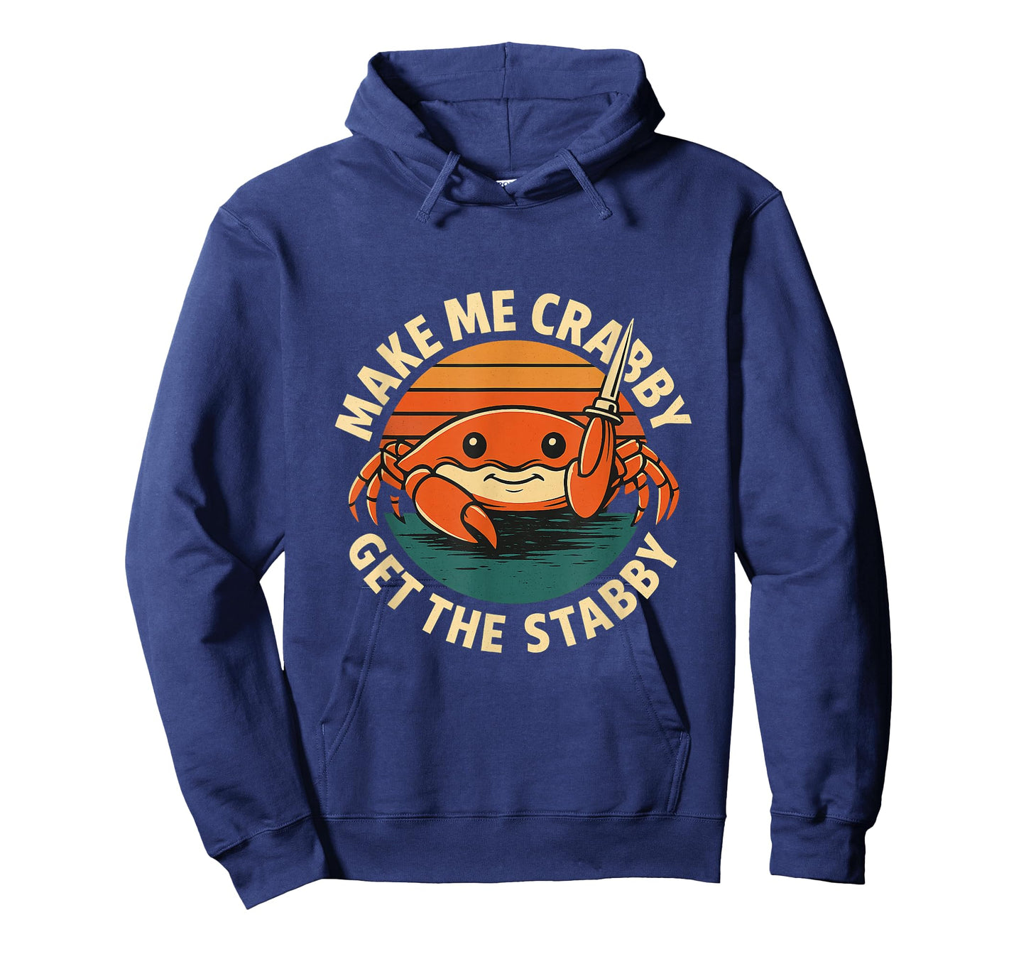 Funny Meme Make Me Crabby Get The Stabby T-Shirt